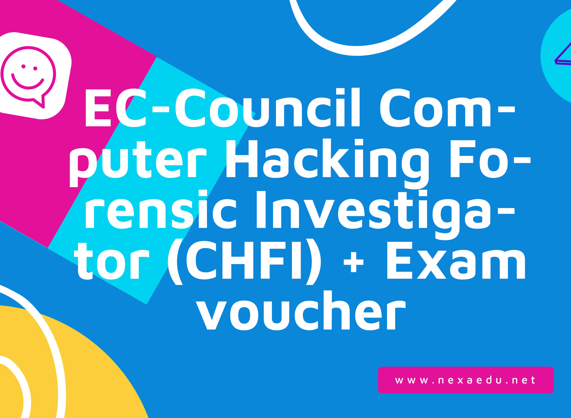 EC-Council Computer Hacking Forensic Investigator (CHFI) + Exam voucher